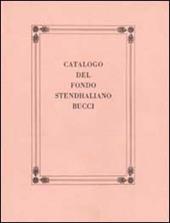 Catalogo del Fondo Stendhaliano Bucci. Vol. 1
