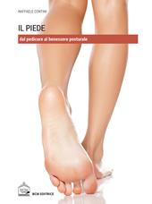 Il piede. Dal pedicure al benessere posturale