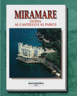 Guida al castello di Miramare - Rossella Fabiani - Libro Fachin 2000 | Libraccio.it