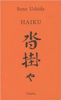 Haiku. Diario romano - Uchida Sono - Libro Edizioni Empiria Ass. Cult. 1993, Poesie giapponesi | Libraccio.it