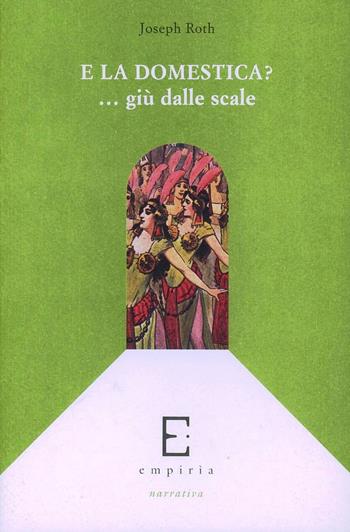 E la domestica?... Giù dalle scale - Joseph Roth - Libro Edizioni Empiria Ass. Cult. 1995, Il ponte di corda | Libraccio.it