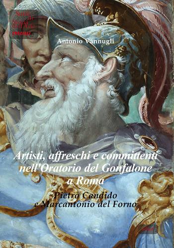 Artisti, affreschi e committenti nell'Oratorio del Gonfalone a Roma. Pietro Candido e Marcantonio del Forno. Ediz. italiana e inglese - Antonio Vannugli - Libro Ediart 2021, Studi di storia dell'arte. Speciali | Libraccio.it