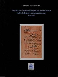 Medicina e farmacologia nei manoscritti della Biblioteca Riccardiana di Firenze - Mahmoud S. Elsheikh - Libro Vecchiarelli 1990, Dal codice al libro | Libraccio.it