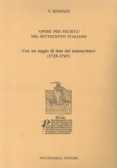 Opere per società nel Settecento italiano. Con un saggio di liste dei sottoscrittori (1729-1767)