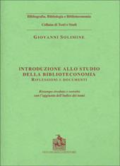 Introduzione allo studio della biblioteconomia. Riflessioni e documenti