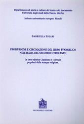 Produzione e circolazione del libro evangelico nell'Italia del secondo Ottocento. La casa editrice Claudiana e i circuiti popolari della stampa religiosa