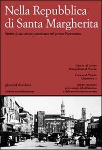 Nella Repubblica di Santa Margherita. Storie di un campo veneziano nel primo Novecento - Giovanni Sbordone - Libro nuovadimensione 2003, Studi, idee e documenti | Libraccio.it