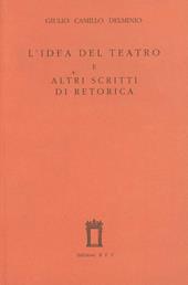 L' idea del teatro e altri scritti di retorica