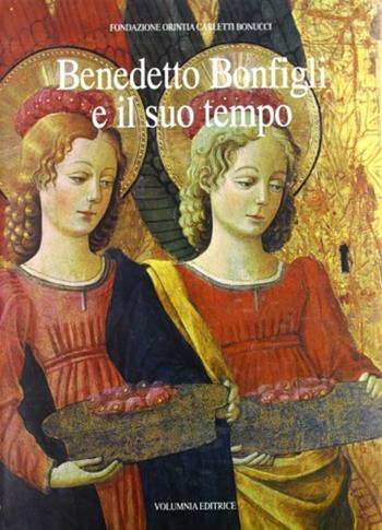 Benedetto Bonfigli e il suo tempo  - Libro Volumnia Editrice 1999 | Libraccio.it