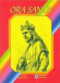 Ora santa. Per la vigilia di tutti i primi venerdì dell'anno - Matteo Crawley-Boevey - Libro Editrice Ancilla 2019, Pregare oggi | Libraccio.it