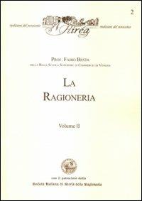 La ragioneria. Vol. 1 - Fabio Besta - Libro RIREA 2007, Riedizioni del '900 | Libraccio.it