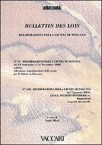 Bullettins des lois. Deliberazioni della Giunta Toscana n. 79 settembre e novembre 1808, n. 128 gennaio 1809  - Libro Vaccari 2000, Ritrovati | Libraccio.it