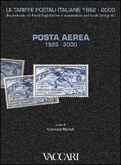 Le tariffe postali italiane 1862-2000. Vol. 1: Posta aerea 1926-2000.