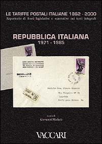 Le tariffe postali italiane 1862-2000. Vol. 4\2: Repubblica Italiana 1971-1985.  - Libro Vaccari 2001, Gli utili | Libraccio.it