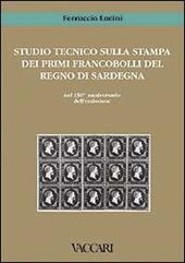 Studio tecnico sulla stampa dei primi francobolli del Regno di Sardegna nel 150º anniversario dell'emissione