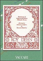 Dictionary of English and Italian philatelic terms-Dizionario di termini filatelici italiano-inglese