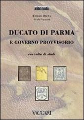 Ducato di Parma e Governo Provvisorio. Raccolta di studi