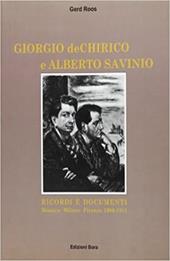 De Chirico e Savinio. Ricordi e documenti (Monaco-Milano-Firenze 1906-1911)