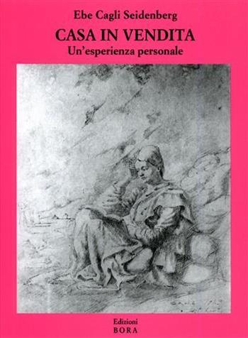 Casa in vendita - Ebe Cagli Seidenberg - Libro Bora 2001 | Libraccio.it