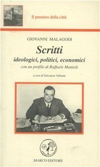 Scritti. Ideologici, politici, economici - Giovanni Malagodi - Libro Marco 1996, Il pensiero della città | Libraccio.it