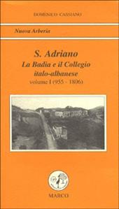 S. Adriano. Vol. 1: La badia e il collegio italo-albanese (955-1806).