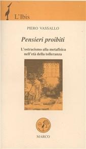 Pensieri proibiti. L'ostracismo alla metafisica nell'età della tolleranza