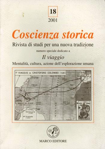 Coscienza storica. Rivista di studi per una nuova tradizione. Vol. 18: Il viaggio.  - Libro Marco 2001 | Libraccio.it