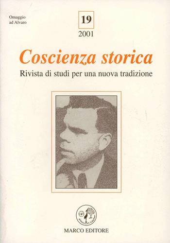 Coscienza storica. Rivista di studi per una nuova tradizione. Vol. 19  - Libro Marco 2002 | Libraccio.it