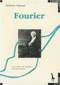 Fourier e l'utopia societaria - Roberto Massari - Libro Massari Editore 1990, Pensiero forte | Libraccio.it