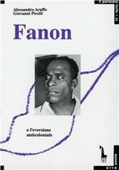 Fanon o l'eversione anticoloniale