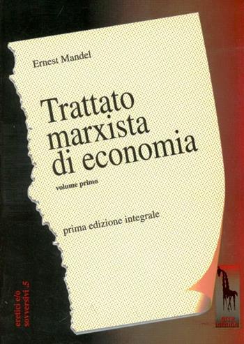 Trattato marxista di economia - Ernest Mandel - Libro Massari Editore 1996, Eretici e/o sovversivi | Libraccio.it