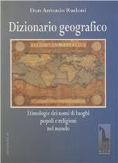 Dizionario geografico. Etimologie dei nomi di luoghi, popoli e religioni nel mondo