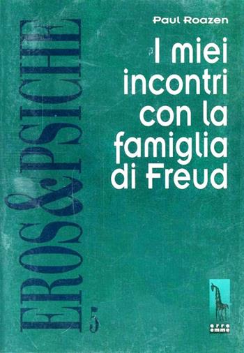I miei incontri con la famiglia di Freud - Paul Roazen - Libro Massari Editore 1997, Eros & Psiche | Libraccio.it