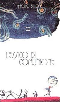 Lessico di comunione - Antonio Bello - Libro Ed Insieme 1991, Sentieri | Libraccio.it