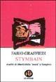 Stymbain. Aneliti di libertà dalla «Mura» a Sarajevo - Fabio Graffiedi - Libro Ed Insieme 1994, Graffiti | Libraccio.it