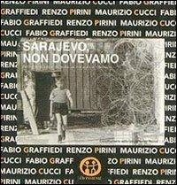 Sarajevo, non dovevamo. Schegge di vita e di morte in immagini e riflessioni - Maurizio Cucci, Fabio Graffiedi, Renzo Pirini - Libro Ed Insieme 1996, Clic | Libraccio.it