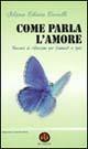 Come parla l'amore. Percorsi di riflessione per fidanzati e sposi - M. Chiara Carulli - Libro Ed Insieme 1997, Scrigni | Libraccio.it