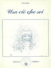 Usa ciò che sei