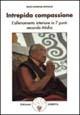 Intrepida compassione - Dilgo Khyentse (Rinpoche) - Libro Amrita 1999, Saggezza buddhista | Libraccio.it