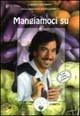 Mangiamoci su - Marco Columbro - Libro Amrita 1999, Ben-essere | Libraccio.it