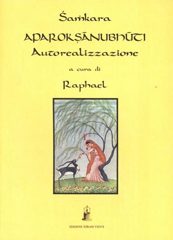 Aparokshânubhûti. Autorealizzazione. Con testo sanscrito - Shamkara - Libro Asram Vidya 1995 | Libraccio.it