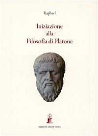 Iniziazione alla filosofia di Platone - Raphael - Libro Asram Vidya 1996 | Libraccio.it