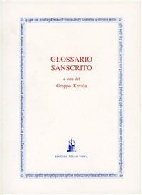 Glossario sanscrito. Una raccolta dei principali termini filosofici del Vedanta  - Libro Asram Vidya 1998 | Libraccio.it