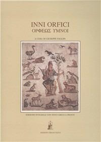 Inni orfici. Con testo greco a fronte  - Libro Asram Vidya 1992 | Libraccio.it