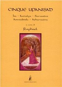 Cinque upanisad. Isa, kaivalya, sarvasara, amrtabindu, atharvasira  - Libro Asram Vidya 2000 | Libraccio.it