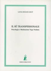 Il sé transpersonale. Psicologia e meditazione yoga-vedanta