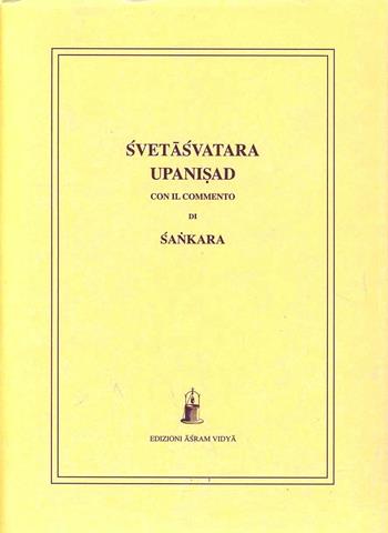Svetasvatara upanisad  - Libro Asram Vidya 2007 | Libraccio.it