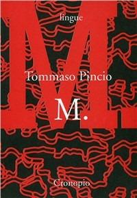 M. - Tommaso Pincio - Libro Cronopio 2002, Lingue | Libraccio.it