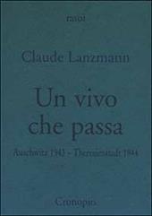 Un vivo che passa. Auscwitz 1943 - Theresienstadt 1944