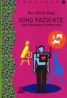 Sono paziente - Ana M. Shua - Libro Giunti Editore 1997, Zanzibar | Libraccio.it